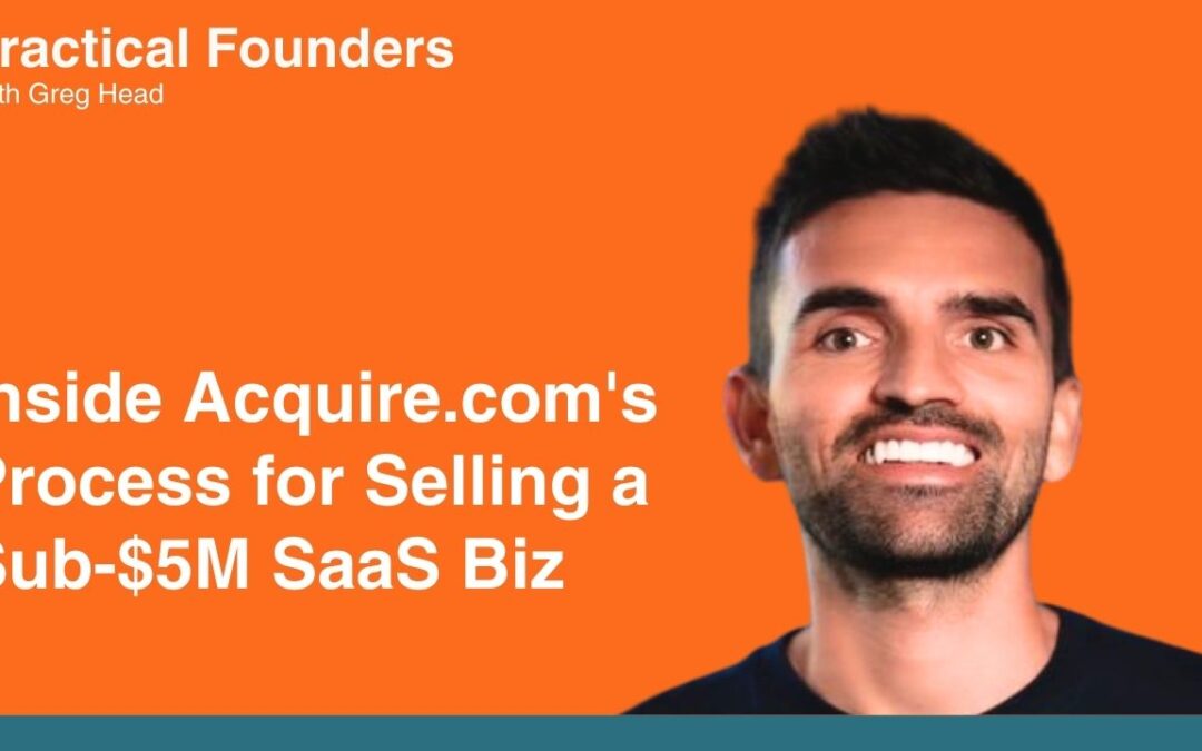 #141: Inside Acquire.com’s Process for Selling Sub-$5M SaaS Companies – Andrew Gazdecki