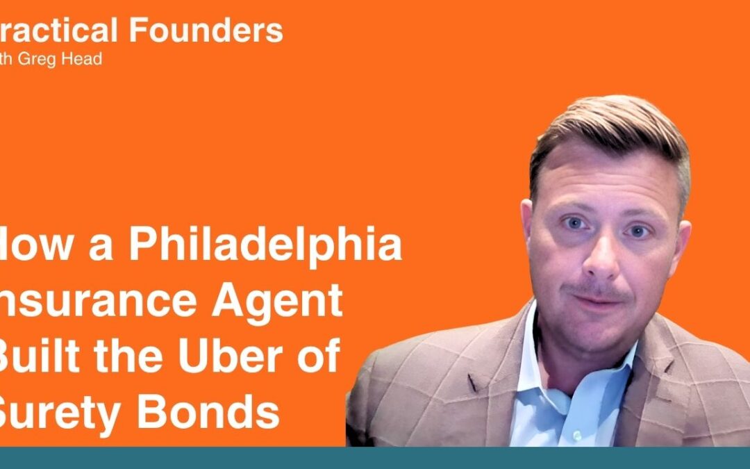 #147: How a Philadelphia Insurance Agent Built the Uber of Surety Bonds – Aaron Steffey