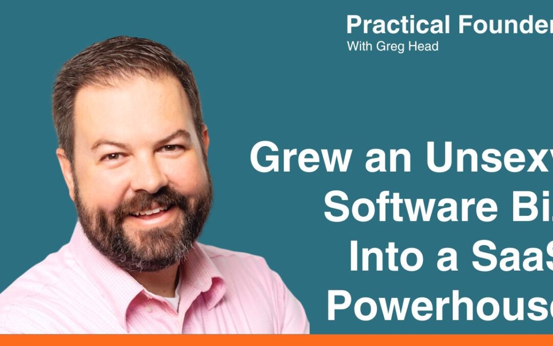 #150: Grew an Unsexy Small Software Biz Into a SaaS Powerhouse – Josh Turley