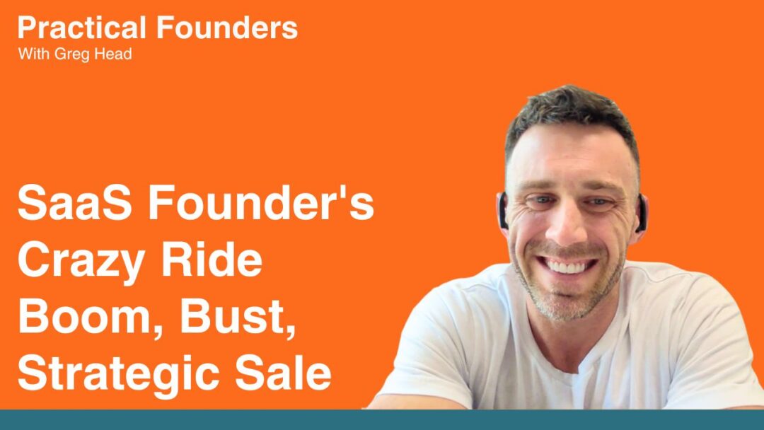 #155: SaaS Founder’s Crazy Ride: Boom, Bust, Strategic Sale – Jesse Burrell