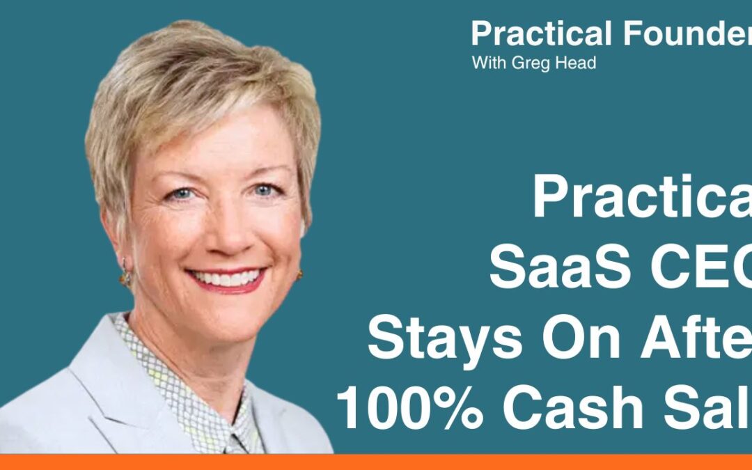 #152: Practical SaaS CEO Stays On After 100% Cash Sale – Tracy Larson