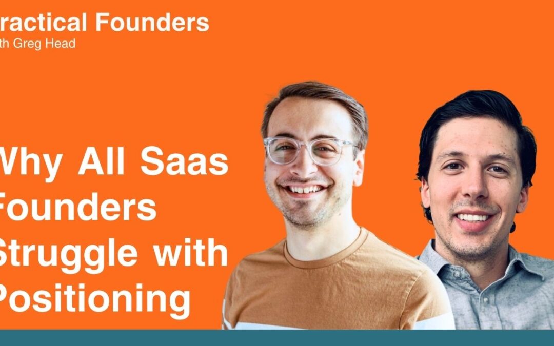 #163: Why All SaaS Founders Struggle with Positioning – Anthony Pierri & Rob Kaminski of Fletch