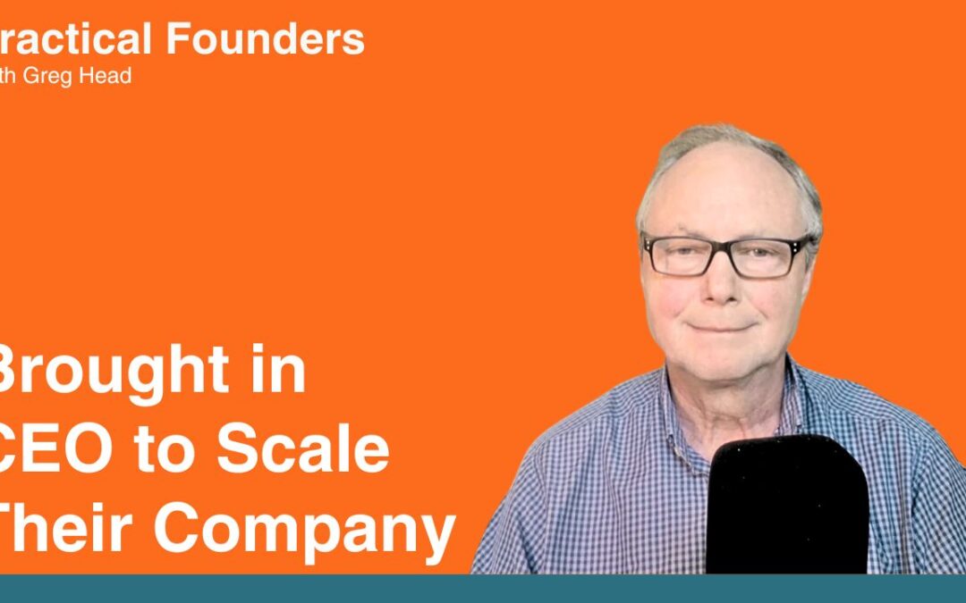 #167: Practical Founders Brought in CEO to Scale Their Company – Darryl Pahl