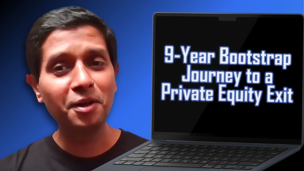 #171: Lessons from a 9-Year Bootstrap Journey to a Private Equity Exit – Darshan Rangegowda