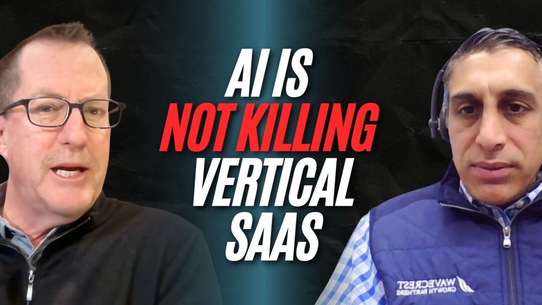 #180: AI Is Not Killing Vertical SaaS – It’s Practical Leverage – Deepak Sindwani