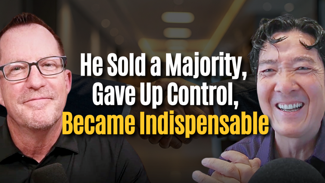 #204: He Sold a Majority, Gave Up Control, and Became Indispensable – Matthew Bullis