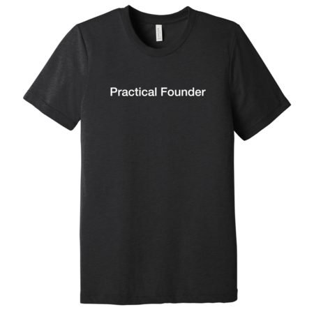 Practical Founder T-shirt